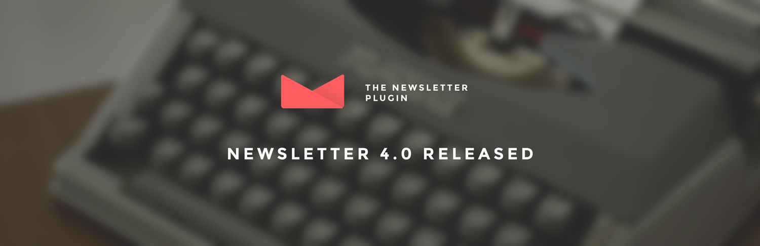 Newsletter 4.0 Released